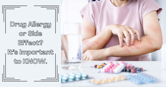 Drug Allergy or Side Effect?